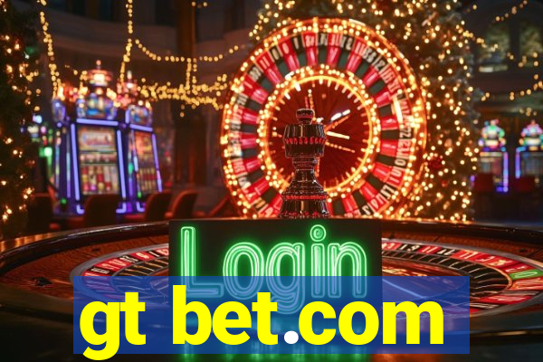 gt bet.com